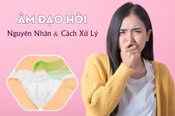 Âm đạo hôi là bình thường hay bệnh lý? Bác sĩ tư vấn