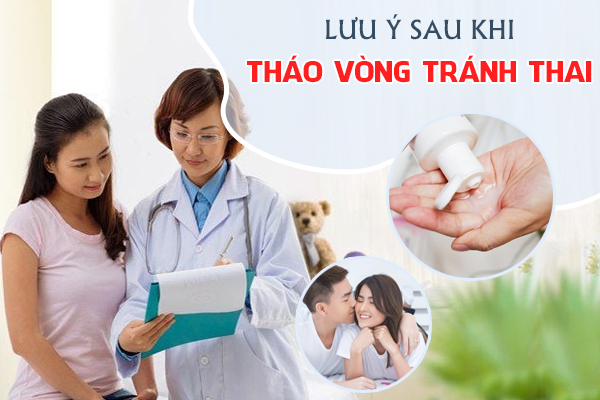 Khi nào nên tháo vòng tránh thai? Dấu hiệu cần lưu ý