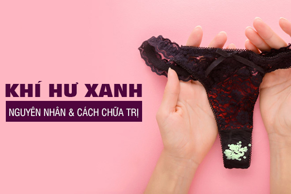 Khí hư xanh – Dấu hiệu cảnh báo nhiều bệnh lý nữ giới không nên xem nhẹ